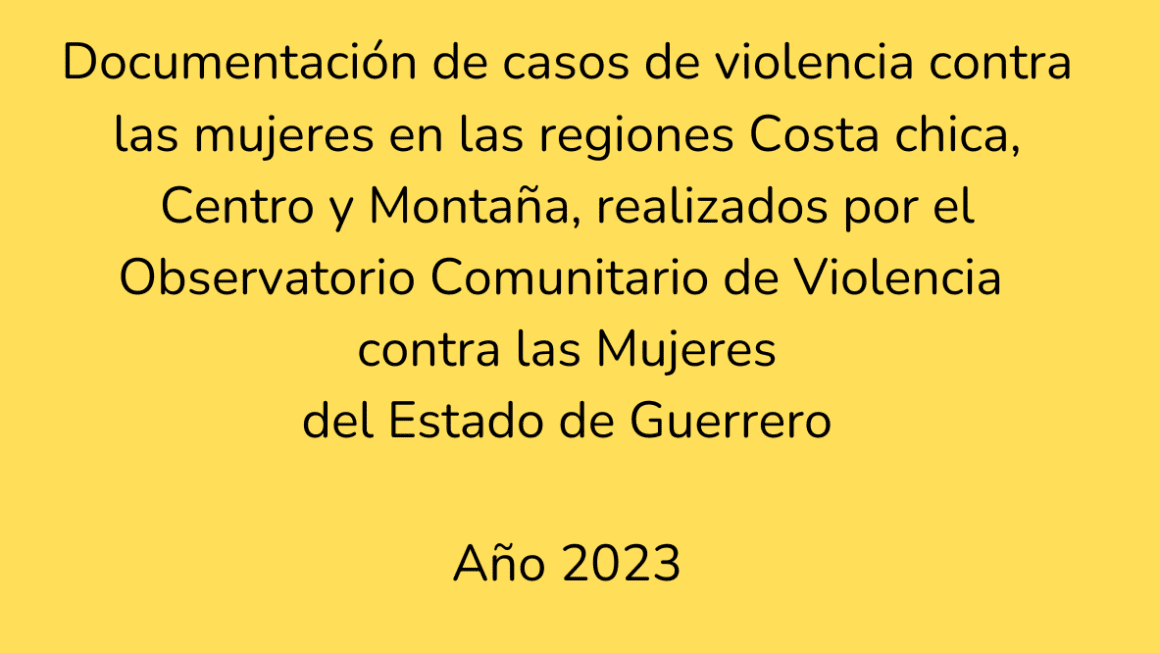 Mapeo de la violencia feminicida en los territorios comunitarios. Guerrero, México, año 2023.